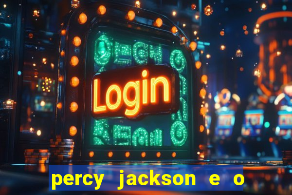 percy jackson e o ladr o de raios filme completo dublado baixar